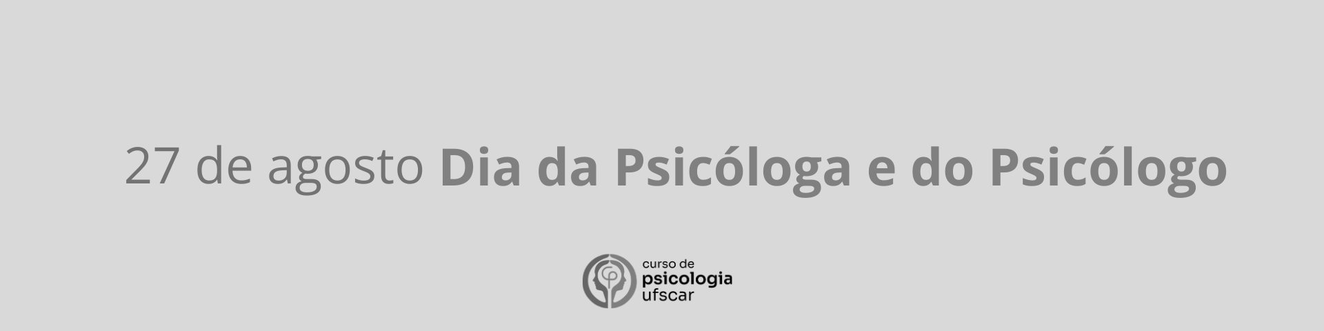 Dia da Psicóloga e do Psicólogo